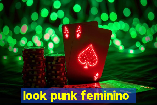 look punk feminino